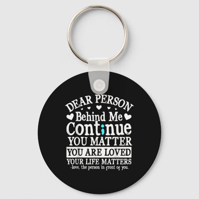 Person Behind Me Suicide Prevention Amp Depressi  Key Ring (Front)