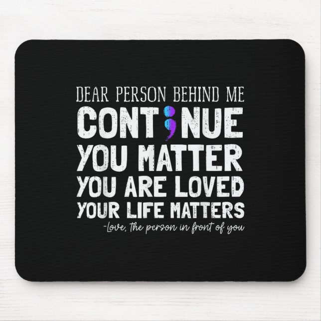Person Behind Me Suicide Prevention &amp; Depressi Mouse Mat (Front)