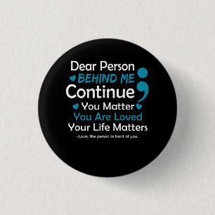 Person Behind Me Suicide Prevention And Depression 3 Cm Round Badge