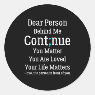 Person Behind Me Suicide Prevention And Depression Classic Round Sticker