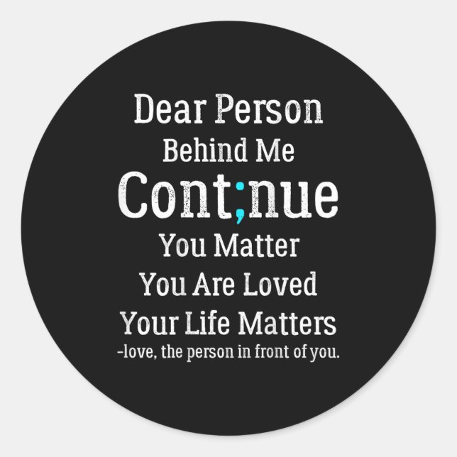 Person Behind Me Suicide Prevention And Depression Classic Round Sticker (Front)