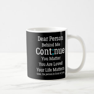 Person Behind Me Suicide Prevention And Depression Coffee Mug