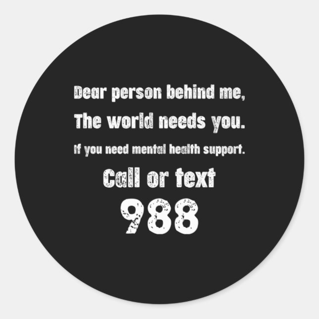 Person Behind Me Suicide Prevention Hotline 988  Classic Round Sticker (Front)