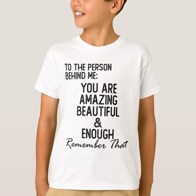 Person Behind Me You Are Amazing Mental Health Awa T-Shirt (Front)