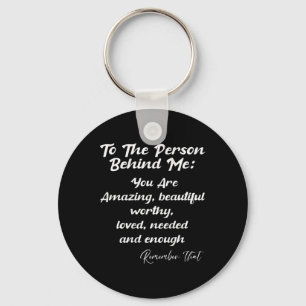 Person Behind You Are Amazing Mental Health Awaren Key Ring