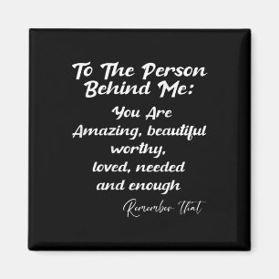Person Behind You Are Amazing Mental Health Awaren Magnet