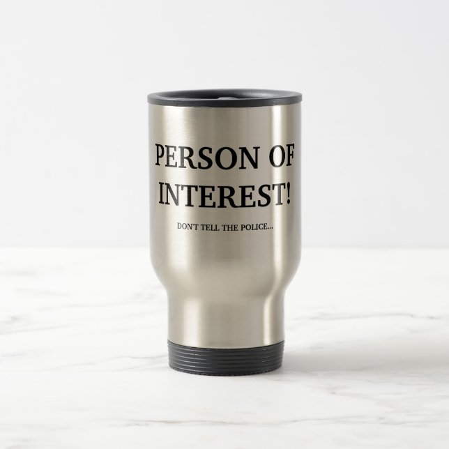 PERSON OF INTEREST! TRAVEL MUG (Center)