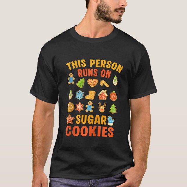 Person Runs On Sugar Cookies Christmas Santa Xmas  T-Shirt (Front)