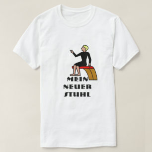 Person sitting on a chair text mein neuer Stuhl T-Shirt
