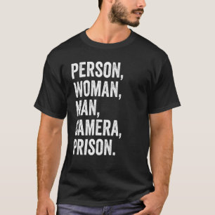 Person Woman Man Camera PRISON 7 T-Shirt