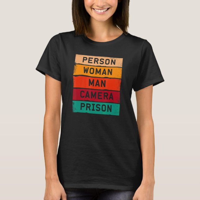 Person Woman Man Camera Prison Men Woman T-Shirt (Front)
