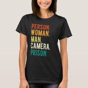 Person Woman Man Camera Prison Retro 1 T-Shirt