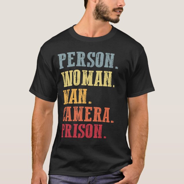 Person Woman Man Camera Prison  T-Shirt (Front)