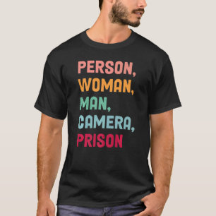 Person Woman Man Camera Prison T-Shirt