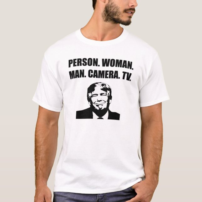 Person. Woman. Man. Camera. TV. Anti-Trump T-Shirt (Front)