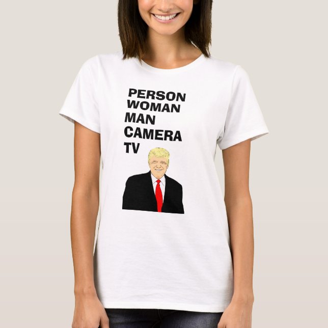 Person Woman Man Camera TV Funny Trump T-Shirt (Front)
