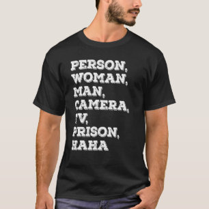 person woman man camera tv prison hahaha 2 T-Shirt