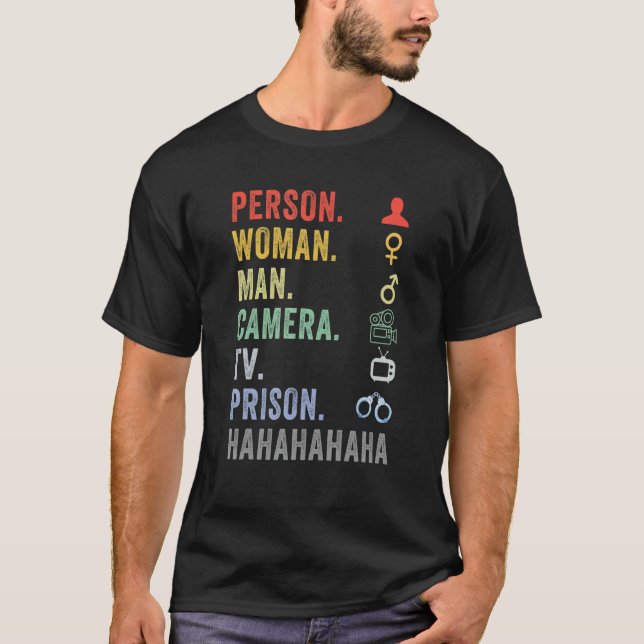 Person Woman Man Camera TV Prison Hahaha 5 T-Shirt (Front)