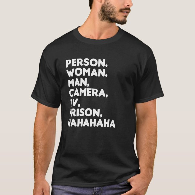 Person Woman Man Camera TV Prison Hahaha  8 T-Shirt (Front)