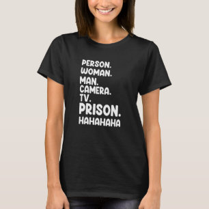 Person  Woman  Man  Camera  TV  Prison  Hahaha T-Shirt