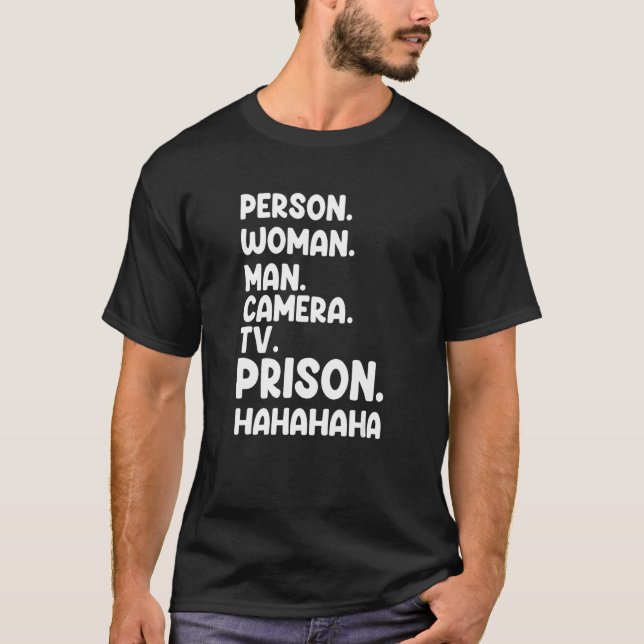 Person  Woman  Man  Camera  TV  Prison  Hahaha T-Shirt (Front)