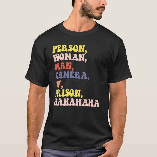 Person Woman Man Camera TV Prison Hahaha women T-Shirt (Front)