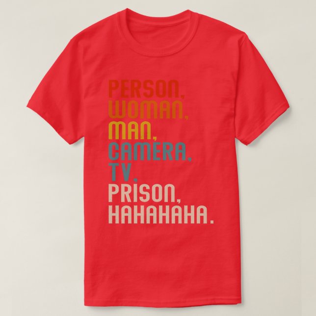 Person Woman Man Camera Tv Prison Hahahaha Retro T-Shirt (Design Front)