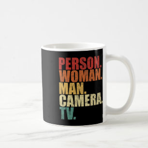 Person Woman Man Camera Tv Trump Words Coffee Mug