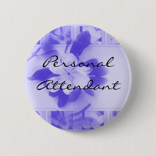 Personal Attendant 6 Cm Round Badge
