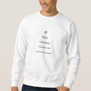 Personal Bubble FunnyBack OFF Black and White Sweatshirt