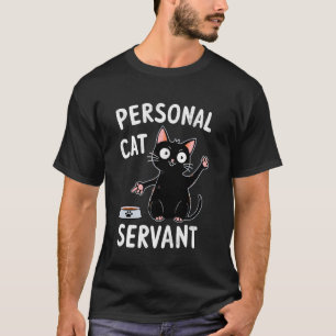 Personal Cat Servant Black Cat Humour Tee Funny Ca