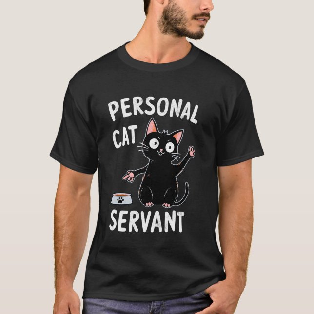 Personal Cat Servant Black Cat Humour Tee Funny Ca (Front)
