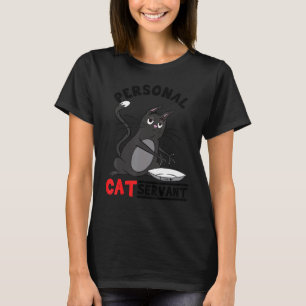 Personal Cat Servant black Cat mom cat dad T-Shirt