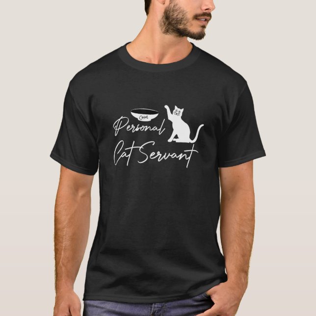 Personal Cat Servant  Cat  1 T-Shirt (Front)