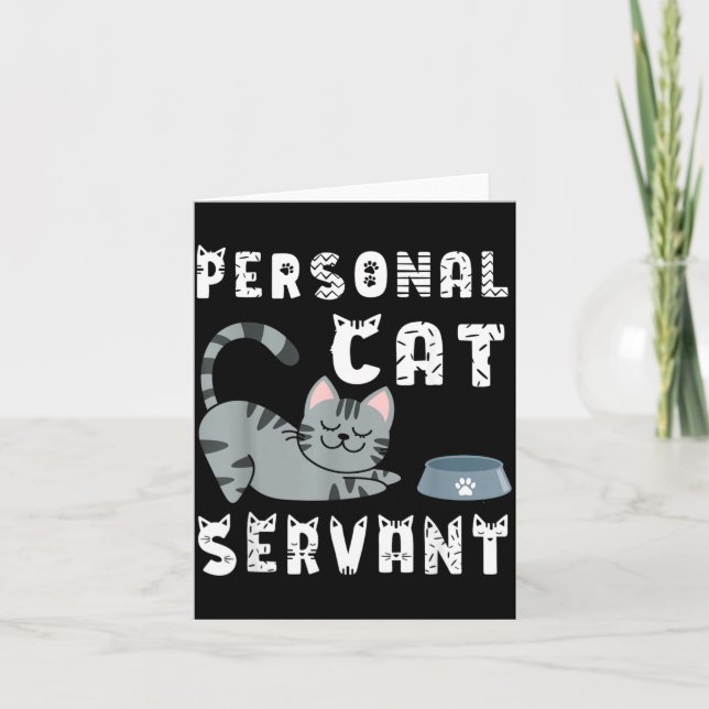 Personal Cat Servant Funny Cat Card (Front)