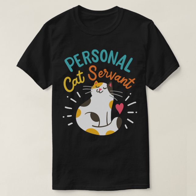 Personal Cat Servant T-Shirt (Design Front)