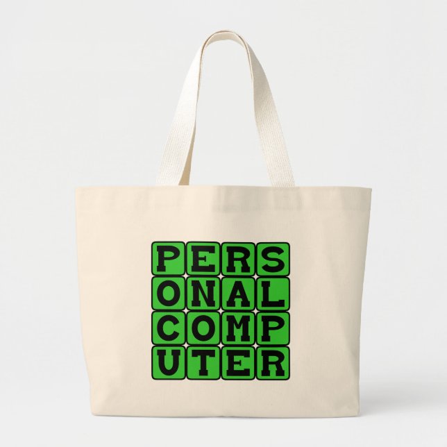 Personal Computer, Computing Device Large Tote Bag (Front)