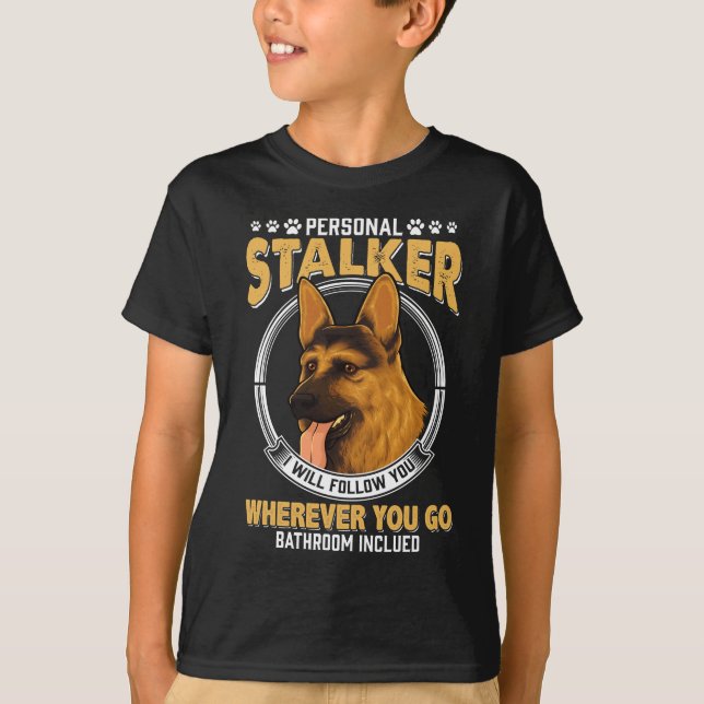 Personal German Shepherd Stalker Dog T-Shirt (Front)