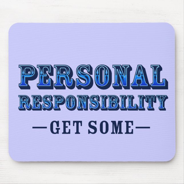 Personal Responsibility - Get Some Mouse Mat (Front)