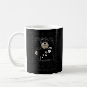 Personal Stalker I Will Follow You Schnauzer Coffee Mug