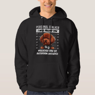 Personal Stalker Miniature Poodle Dog – Cockapoodl Hoodie