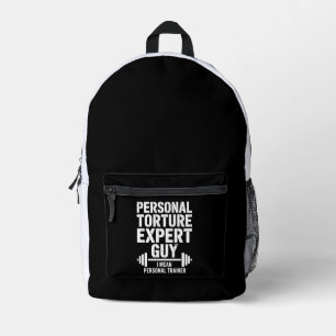 Personal Torture Expert Guy Printed Backpack