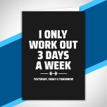 Personal Trainer Funny Gym Exercise Fitness Meme Card<br><div class="desc">This funny workout design for women & men is perfect for a certified personal trainer, health & fitness coach, gym instructor or any gym fanatic that loves working out, lifting weights, going to an exercise class or doing at home fitness workout programs. Features "I Only Work Out 3 Days A...</div>