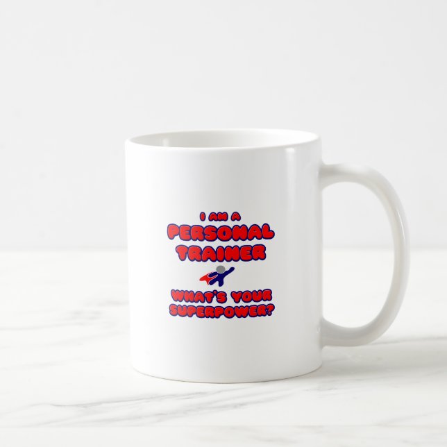 Personal Trainer .. What's Your Superpower? Coffee Mug (Right)
