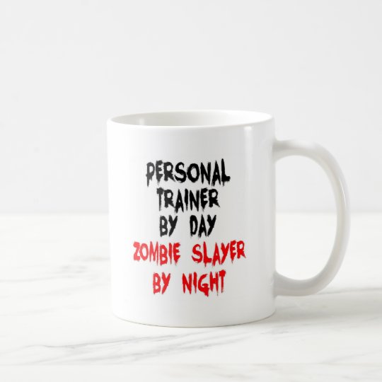 Personal Trainer Zombie Slayer Coffee Mug