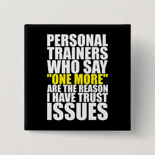 Personal Trainers and Trust Issues - Funny Workout 15 Cm Square Badge