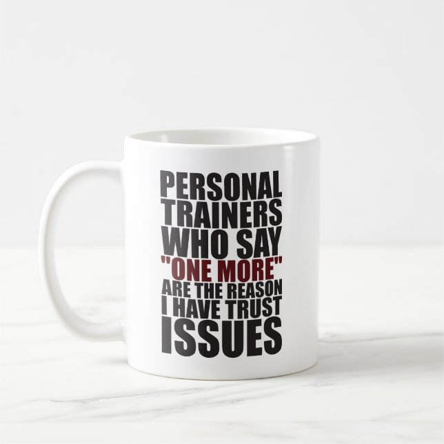 Personal Trainers and Trust Issues - Funny Workout Coffee Mug (Left)