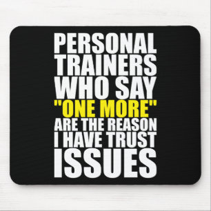 Personal Trainers and Trust Issues - Funny Workout Mouse Mat