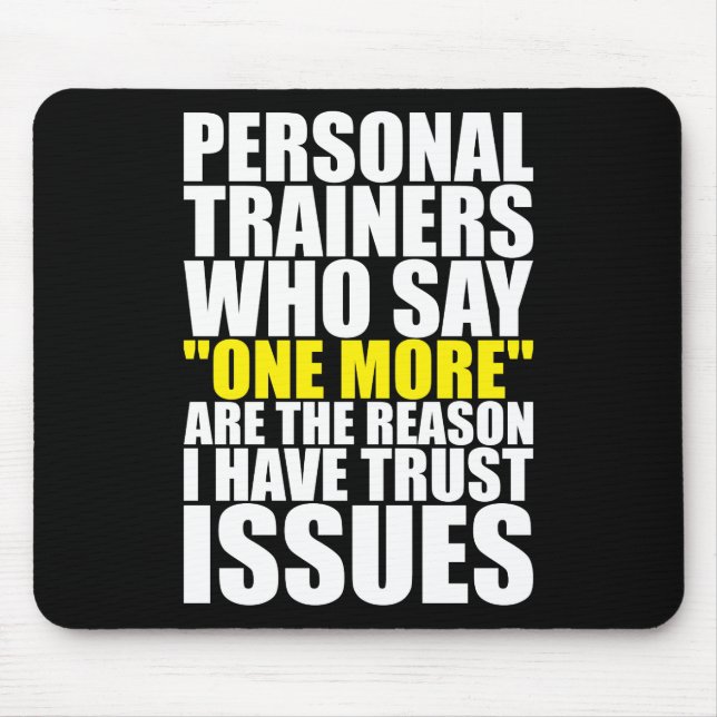 Personal Trainers and Trust Issues - Funny Workout Mouse Mat (Front)