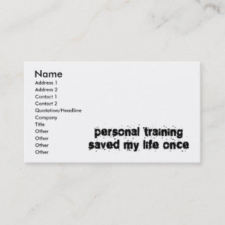 Personal Training Saved My Life Once Business Card